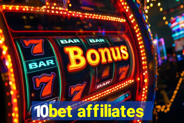 10bet affiliates